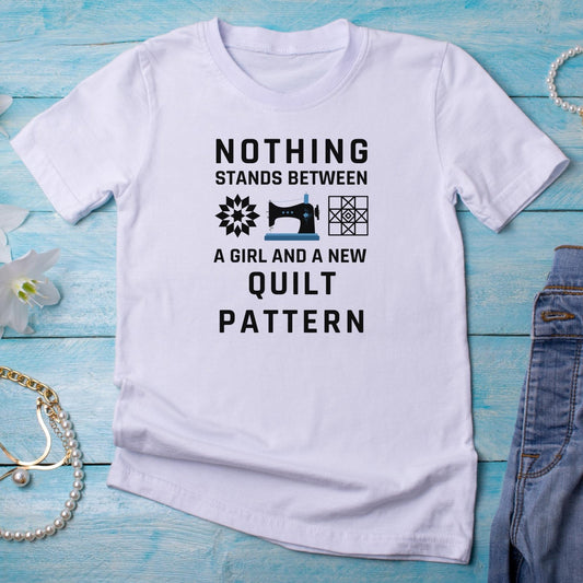 T-Shirt Nothing Stands Between a Girl and new pattern