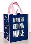 Makers Gonna Make Tote